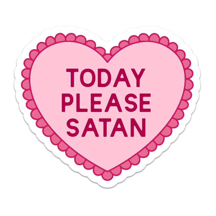 Today Please Satan Vinyl Sticker for wholesale by Mouthy Broad