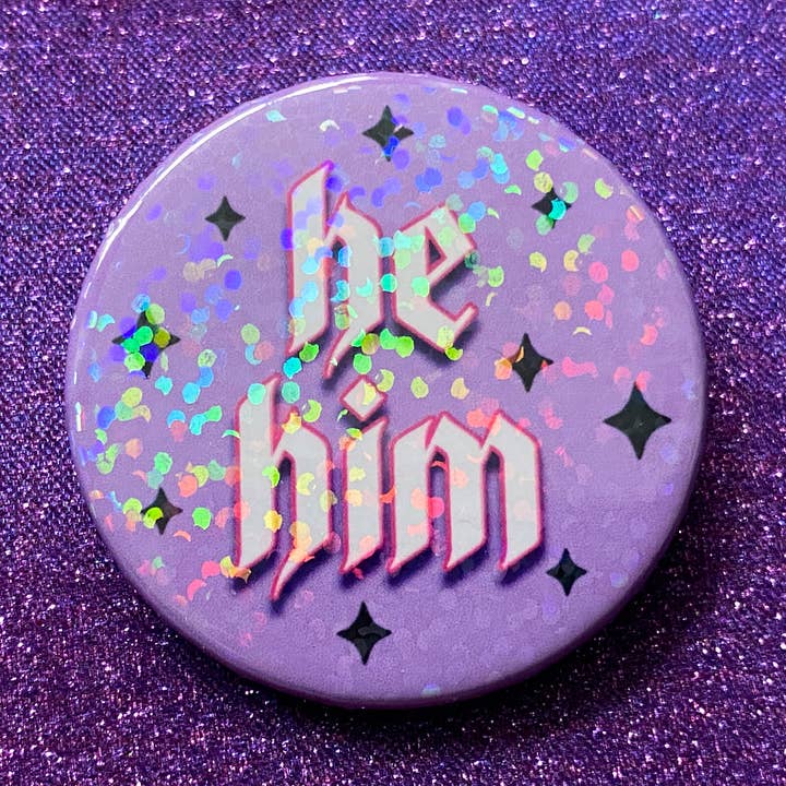 He/Him Pronoun Holographic Pin Badge for wholesale by Magical Meow