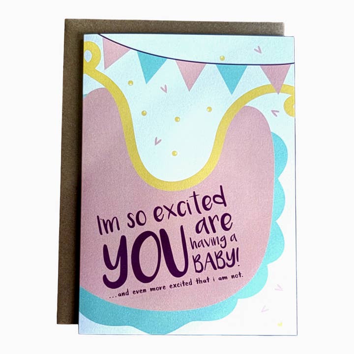 Thanks You're Welcome - Venta al por mayor Tarjetas de bebé - Estoy tan emocionado de que vayas a tener un bebé y más emocionado de que no sea yo - Tarjeta de felicitación 5x7