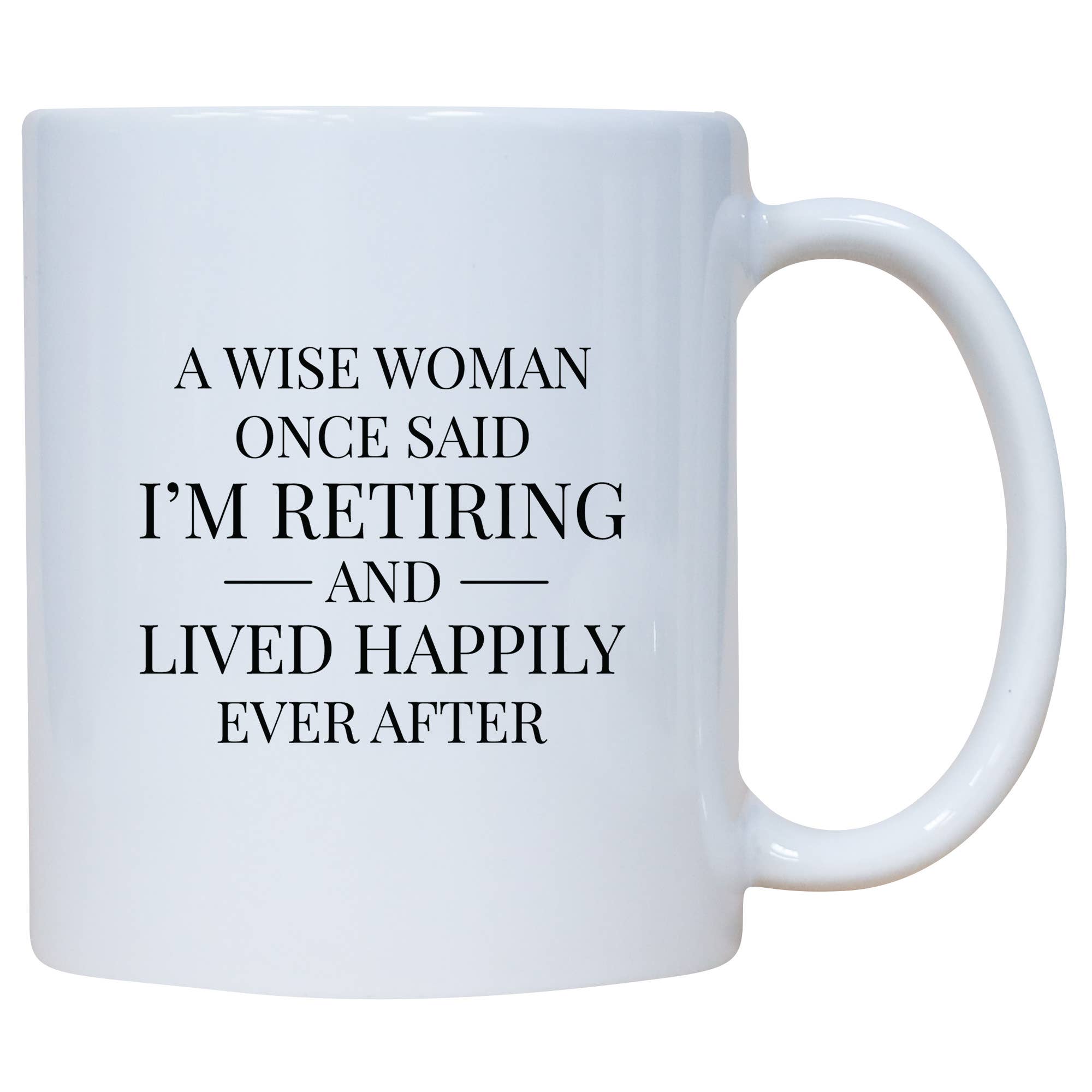 Cedar Crate Market - Wholesale Coffee Mug - Coffee Mug - A Wise Woman Once Said I'm Retiring1