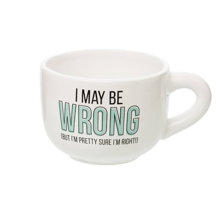 Totalee Gift - Wholesale Coffee Mug - SALE Ceramic 6.5" White I May Be Wrong Cappuccino Mug