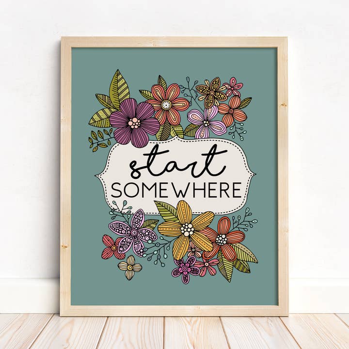 Start Somewhere, Art Print - Motivational Floral Decor for wholesale by Valentina Harper