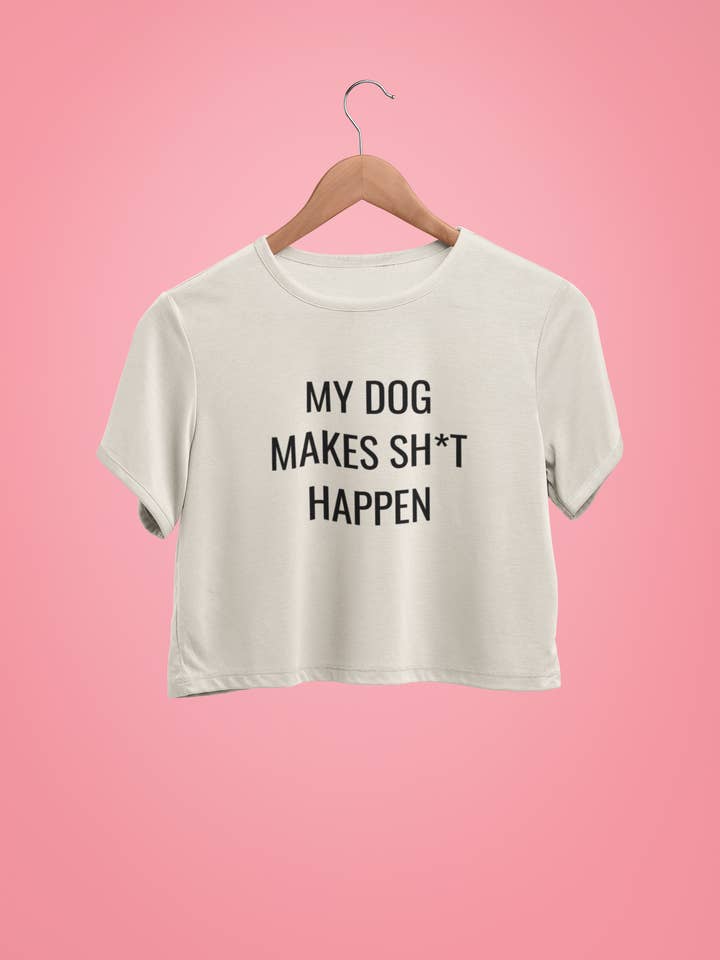 "My Dogs Make Sh*t Happen" Graphic Tee for wholesale by NG Creative