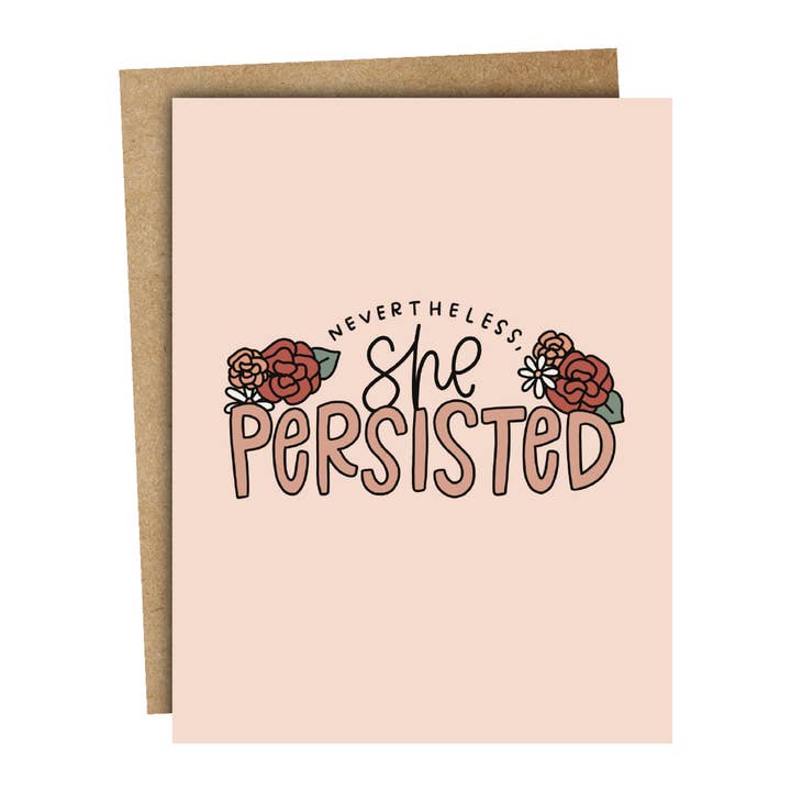 Nevertheless, She Persisted Card for wholesale by Kyn You Believe It