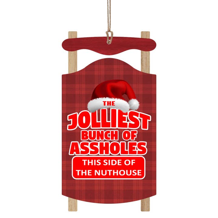 Wi-Wear - Wholesale Christmas Decoration - Jolliest Bunch of Assholes Christmas Ornament Red Sled