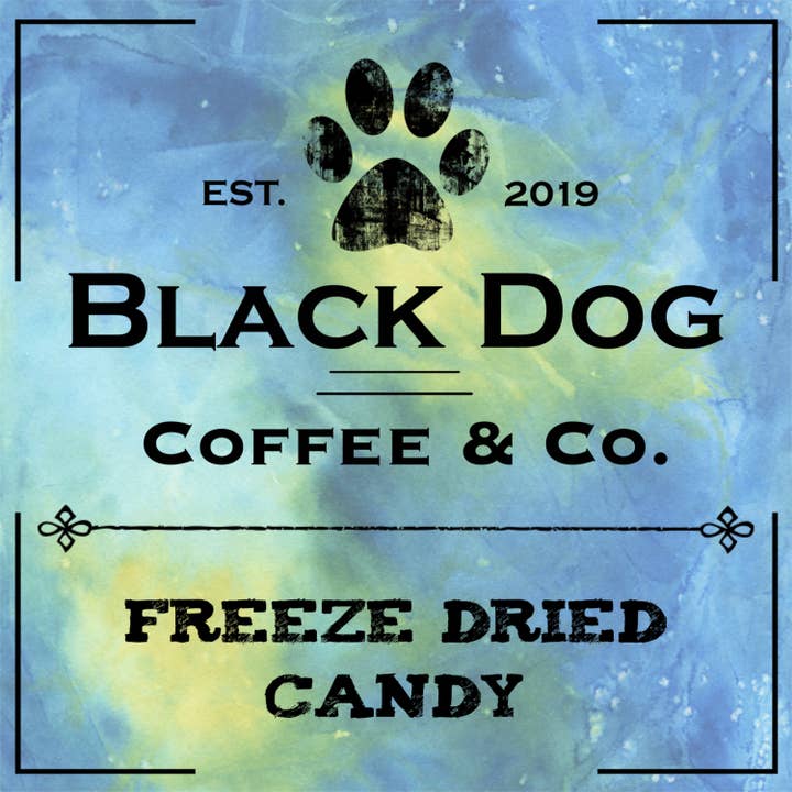 Black Dog Coffee & Co. ‘LLC - Wholesale Sign - Freeze Dried Candy l Retail Sign