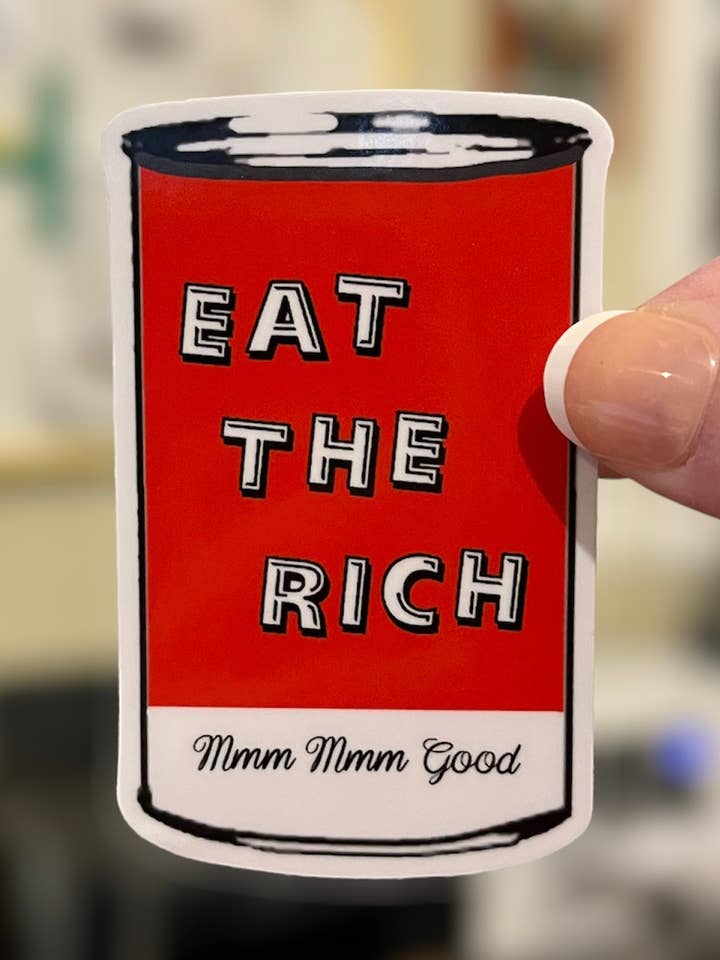 Eat the Rich Soup Can Sticker | Political | Humor for wholesale by Tiny Baker Creations