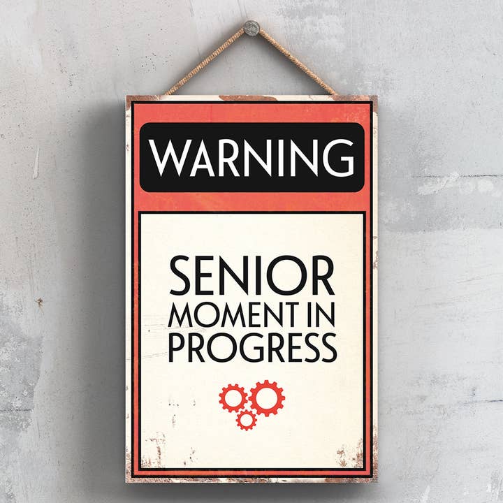 Plaque typographique Warning Senior Moment In Progress pour la vente par Vivid Squid Wholesale