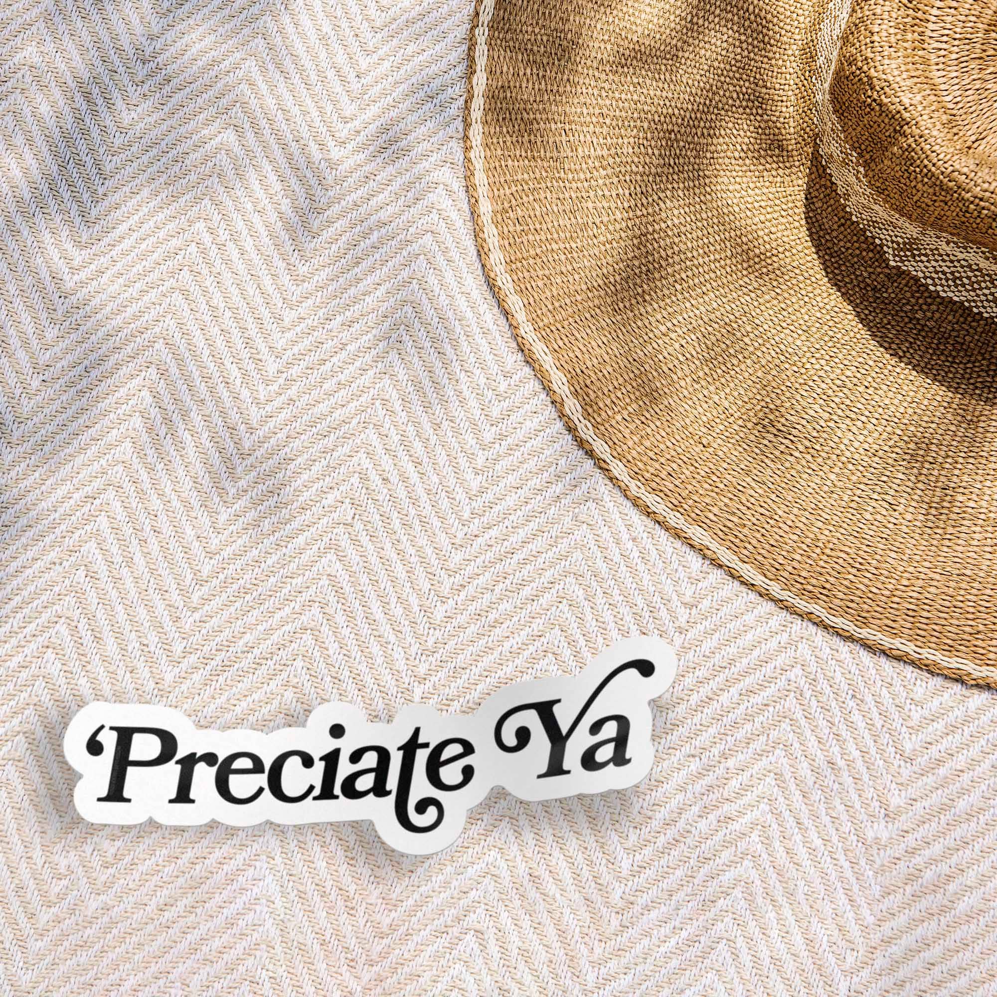 Sentinel Supply - Wholesale Sticker - Preciate Ya Southern Sticker3