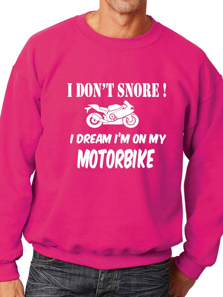 I Don't Snore Bikers Superbike Biker Mototrbike Sweatshirt for wholesale by Print4U