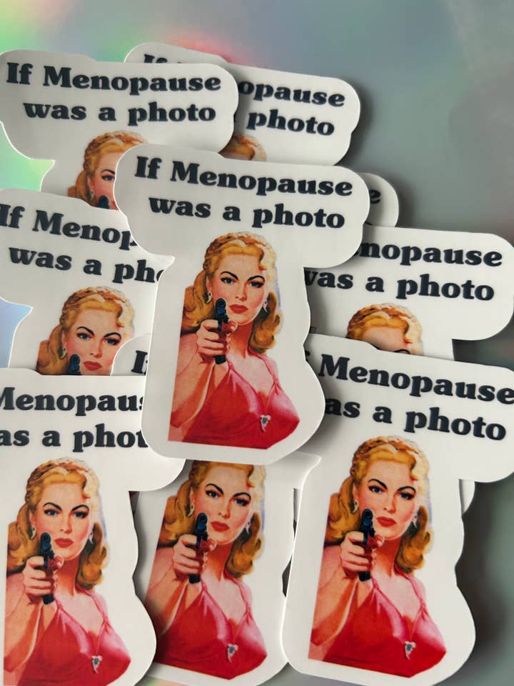 "If Menopause was a Photo" for wholesale by Lemonsgrace Designs