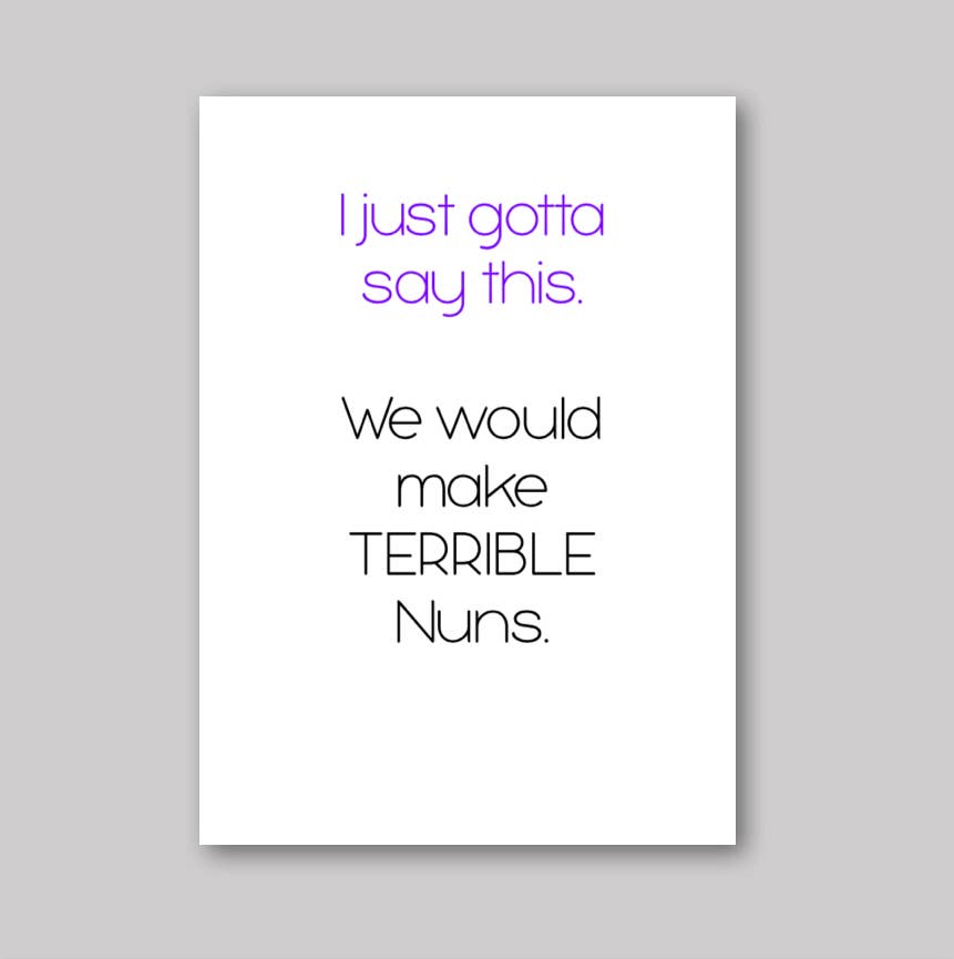 What She Said Creatives - Wholesale Everyday Greeting Card - Terrible Nuns0