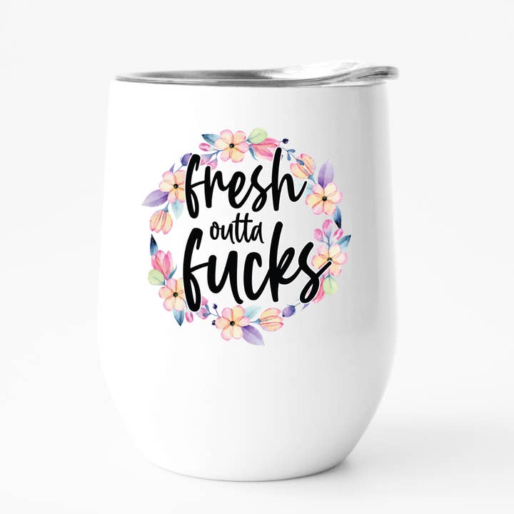 Fresh Out Of Fucks Wine Tumbler, Funny Tumbler, Adult Gift for wholesale by Fbombs & Booze