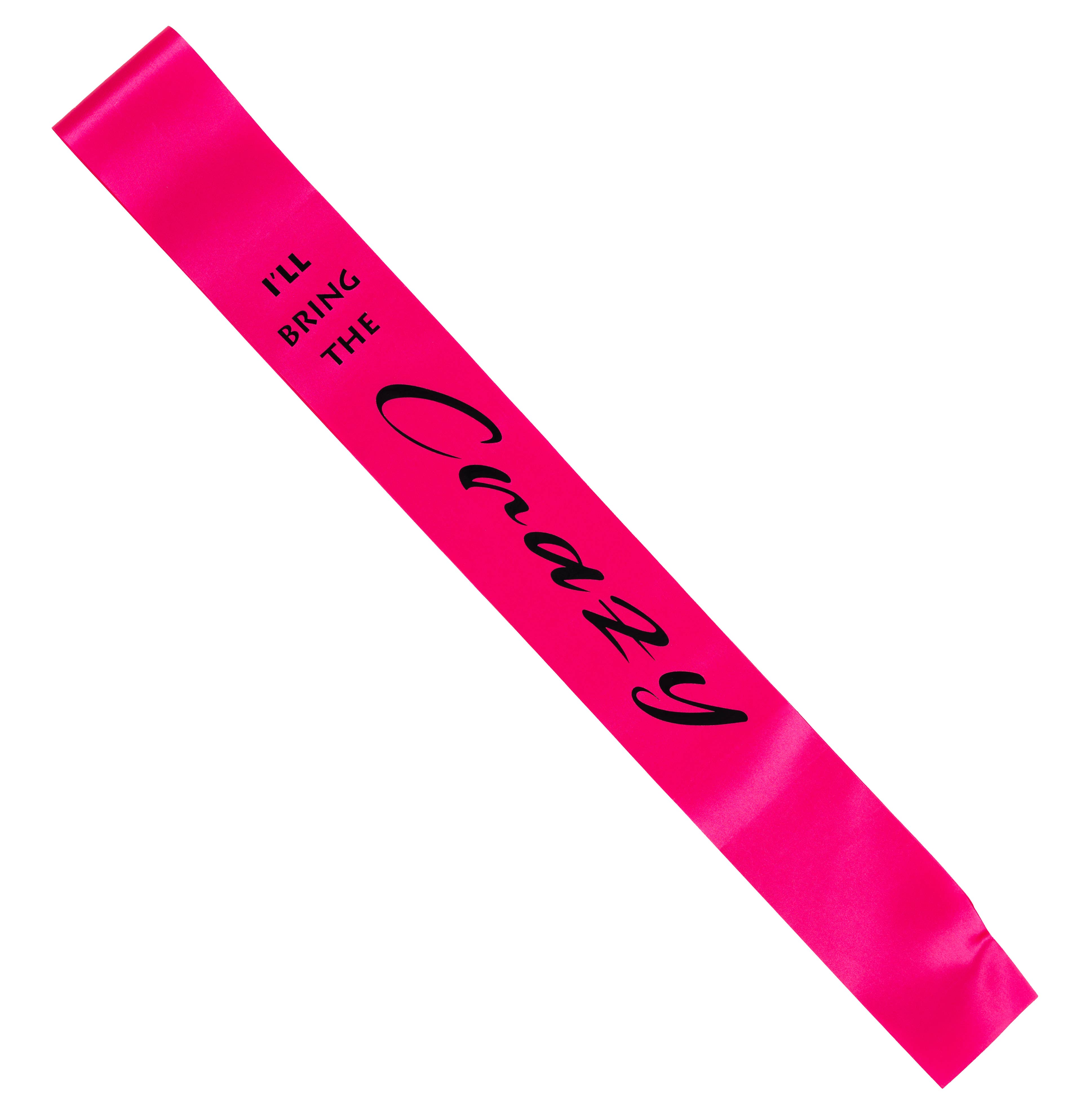 Funky Junque – wholesale Party gift – Bridal Sash - I'll bring the - Crazy (Hot Pink)1