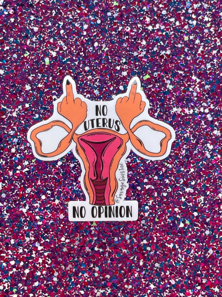 Keine Gebärmutter Keine Meinung - Sticker für den Großhandel von Savage Sins