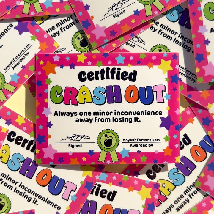 No Yeah For Sure - Wholesale Sticker - Certified Crash Out Certificate Sticker2