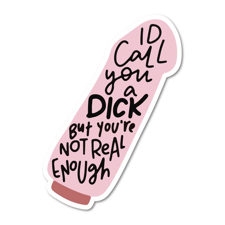 Te llamaría gilipollas, pero no eres lo suficientemente real Vinilo Adhesivo para venta al por mayor de Mouthy Broad