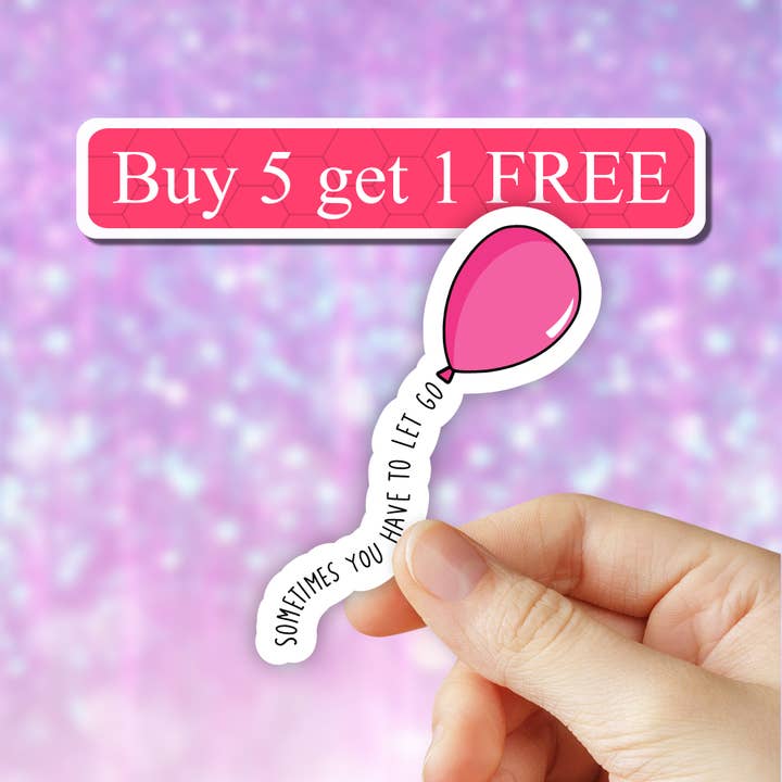 Sometimes You Have to Let Go Sticker, Laptop Stickers, decal for wholesale by Neya Sticker Shop