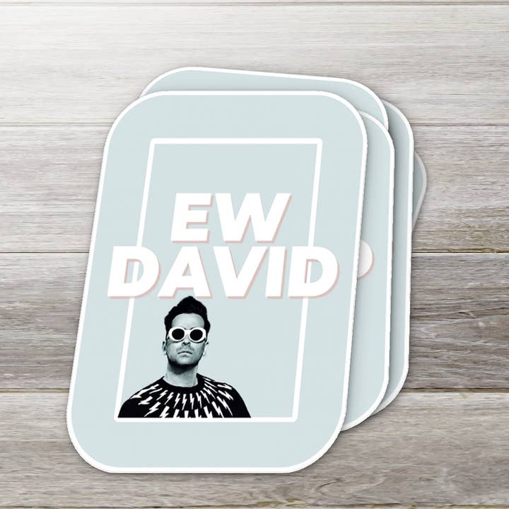 Ew, David Funny Quote Sticker | Pop Culture Humor for wholesale by Ozark Sticker Company