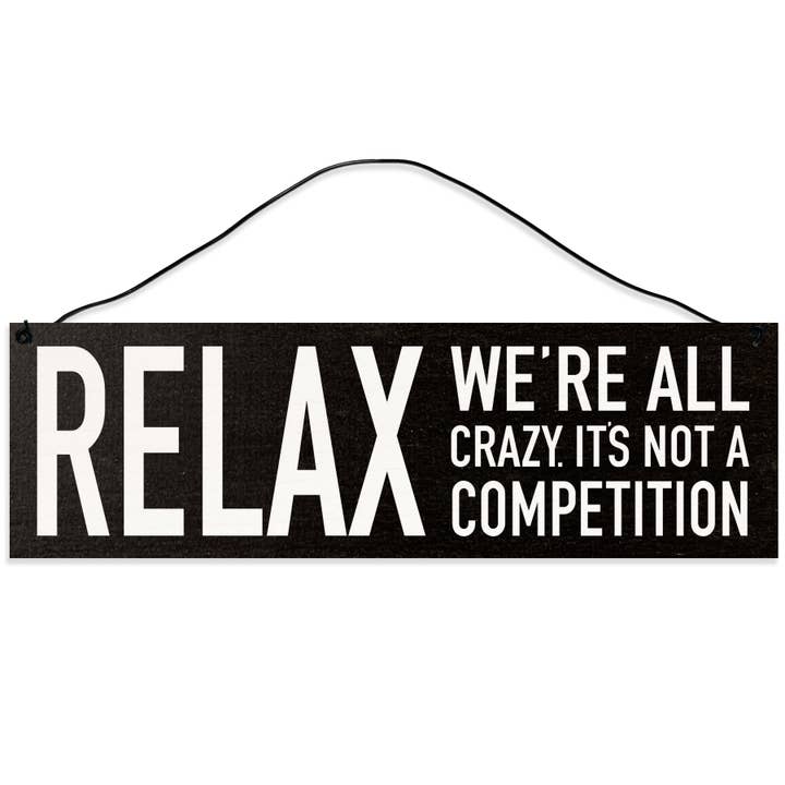 Relax. We're All Crazy. for wholesale by Sawyers Mill, Inc.