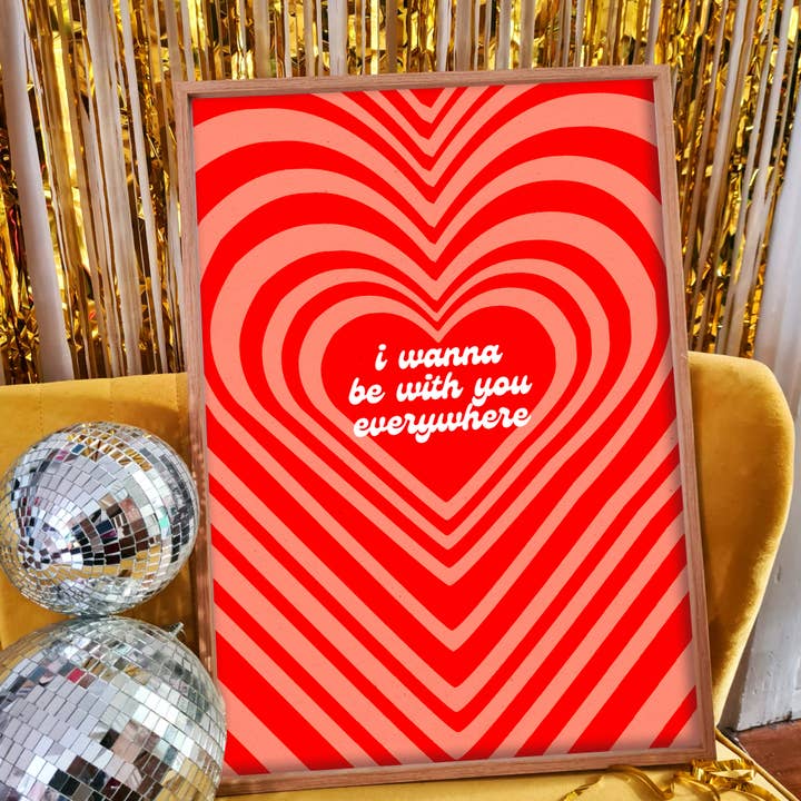 I Wanna Be With You Everywhere Print for wholesale by Space Oddity