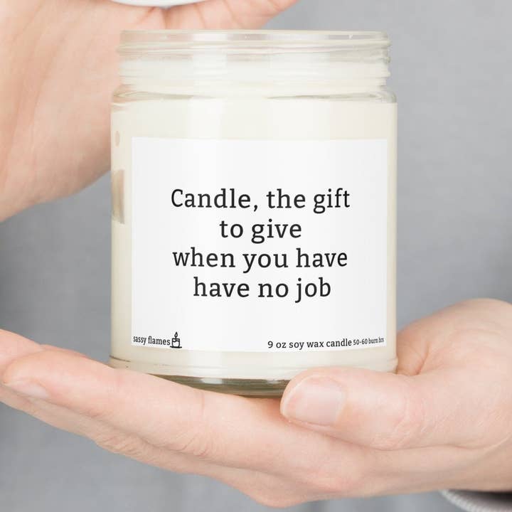 Candele profumate alla cera di soia No Job Gift, 9oz per la vendita all'ingrosso da parte di Sassy Flames