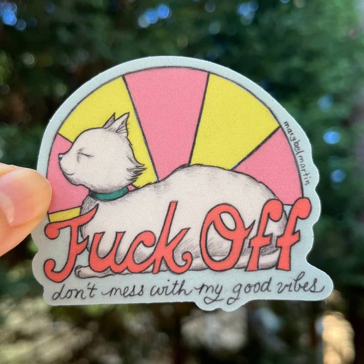 Adhesivo de vinilo de M, Fuck Off, Don't Mess With My Good Vibes para venta al por mayor de Marybel Martin