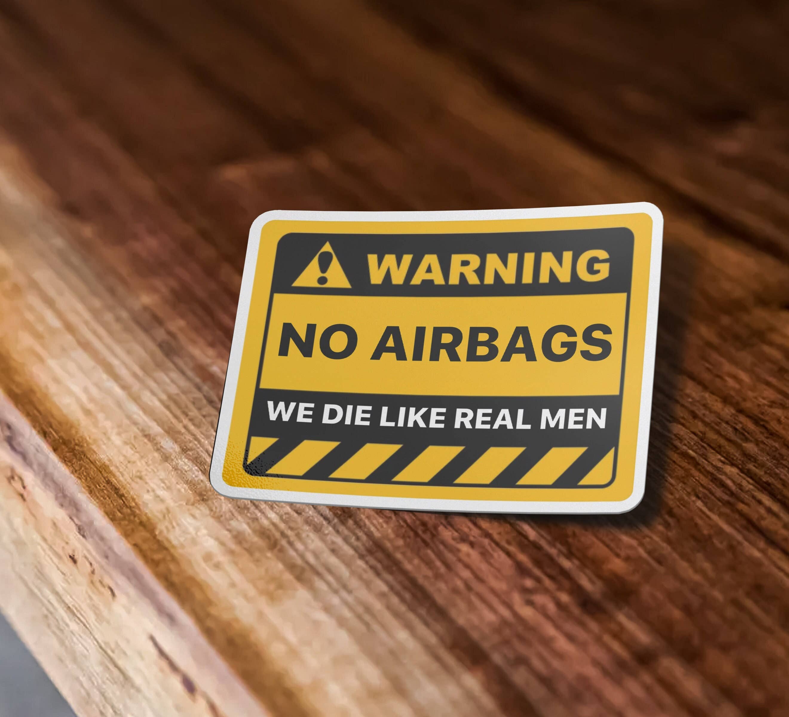 Sticker Bull - Wholesale Sticker - Warning No Airbags Sticker,  We Die Like Real Men Sticker, Meme Sticker, Waterproof Vinyl Sticker Decal for Car, Laptop and, Hydroflask1