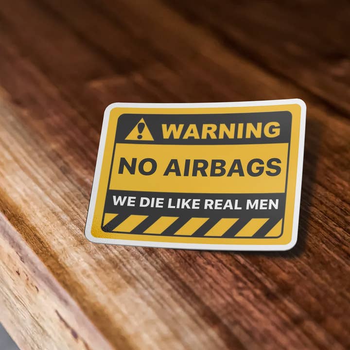 Sticker Bull - Wholesale Sticker - Warning No Airbags Sticker, We Die Like Real Men Sticker, Meme Sticker, Waterproof Vinyl Sticker Decal for Car, Laptop and, Hydroflask1