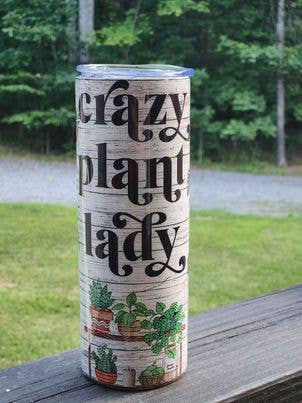 Crazy Plant Lady Tumbler for wholesale by Taylored Decor