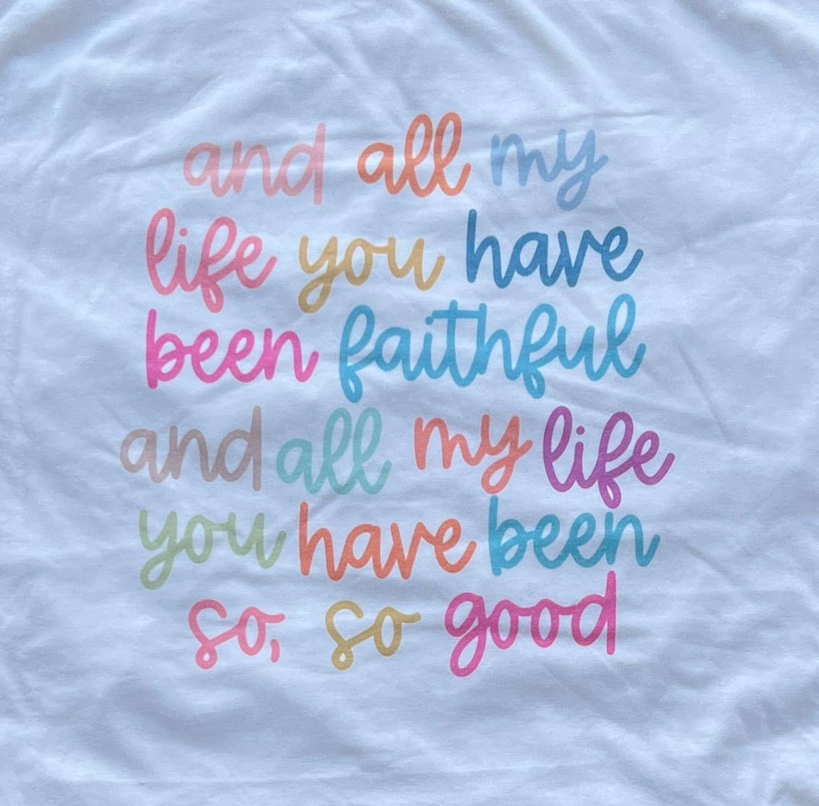 RMN Wholesale - Wholesale T-Shirt (Graphic) - Unisex - All My Life You Have Been Faithful Multicolor on Cream Tee6