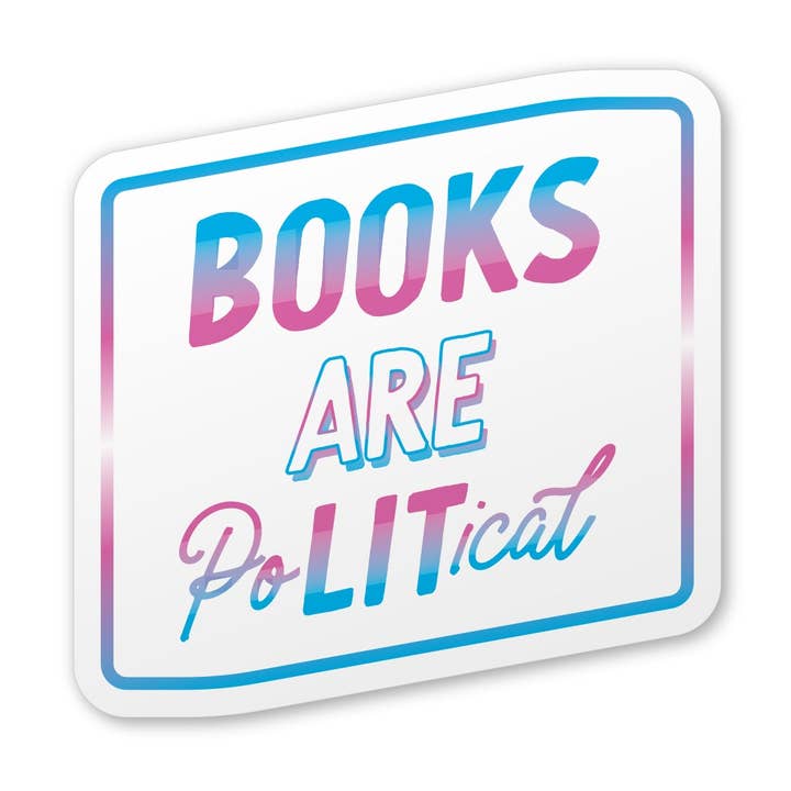 Fables & Tales Co. - Wholesale Sticker - Books Are poLITical (Trans) Embossed Sticker0