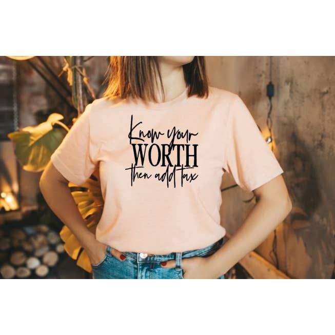 Know Your Worth Then Add Tax for wholesale by AvidCreation