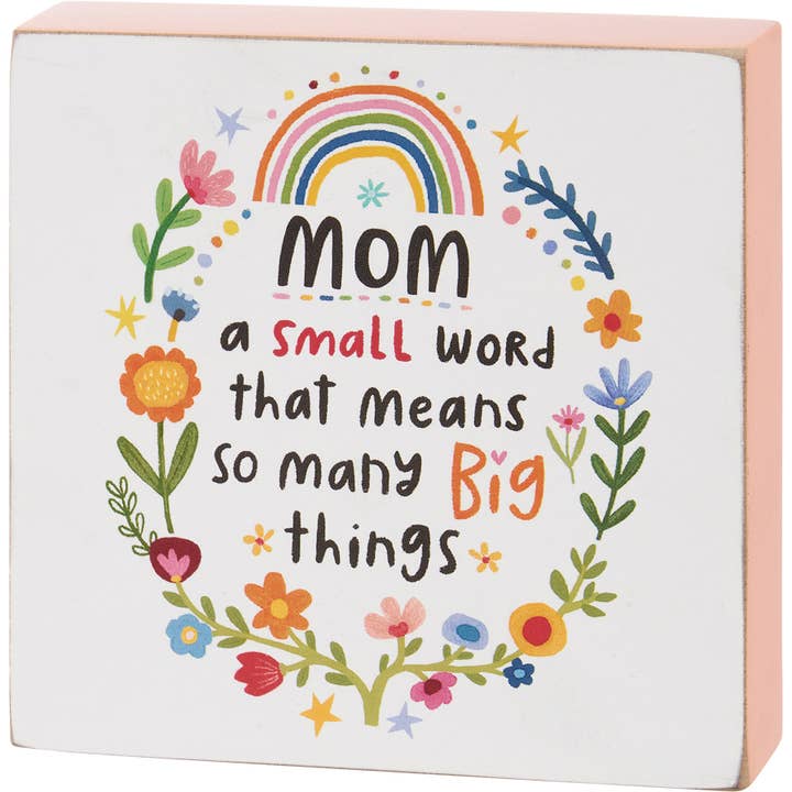 Mom A Small Word Big Things Block Sign for wholesale by Primitives by Kathy