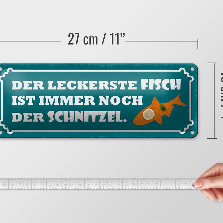 Femer – Großhandel Schilder – Blechschild Spruch 27x10cm leckerste Fisch ist Schnitzel