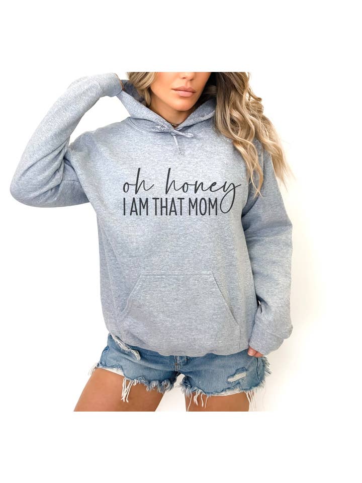 Oakbury Designs - Wholesale Graphic Sweatshirt - Unisex - Oh honey, I am that mom