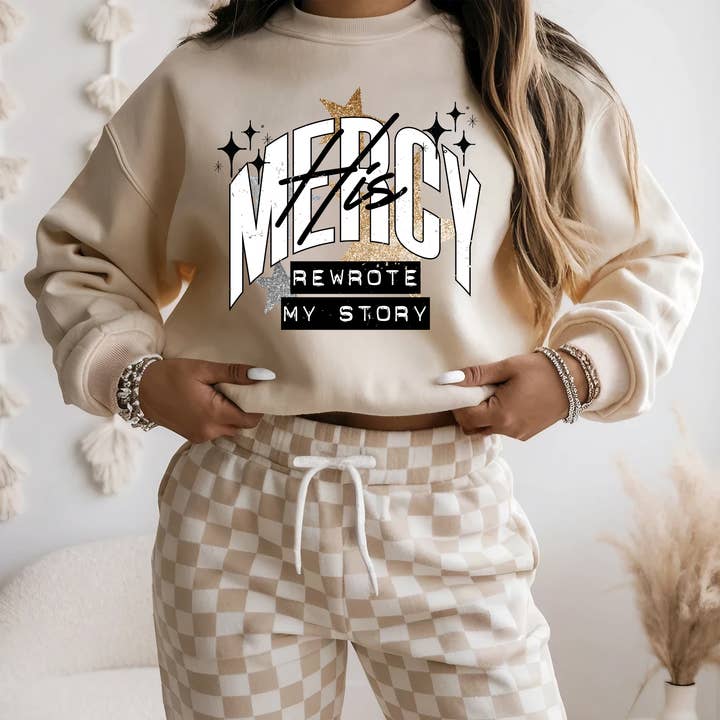 His Mercy Graphic Sweatshirts & Tees for wholesale by Whiskey & Lace Outfitters /The Longhorn Hippie Co.