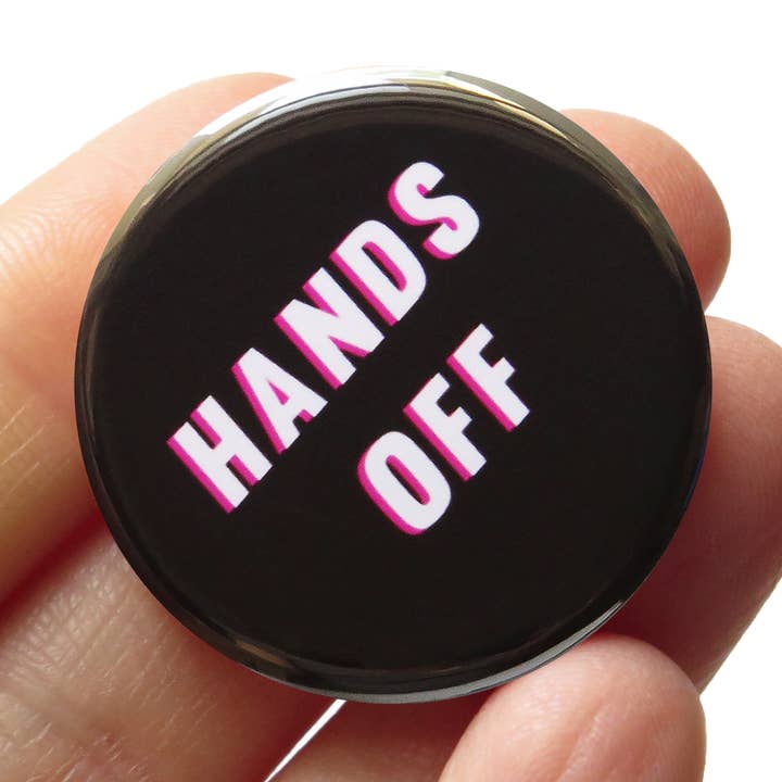 HANDS OFF Pin 1.25" Pinback Button l Feminist Accessory for wholesale by Word For Word Factory