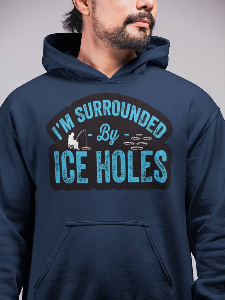 Hunt Hook Eat - Wholesale Hoodie - Men's - Surrounded By Ice Holes Hoodie1