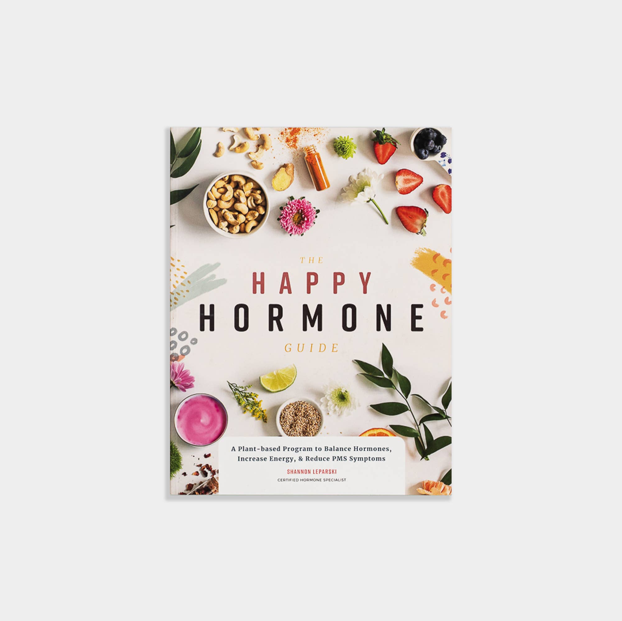 Blue Star Press - Wholesale Medical Health - The Happy Hormone Guide for Women: A Plant-Based Approach