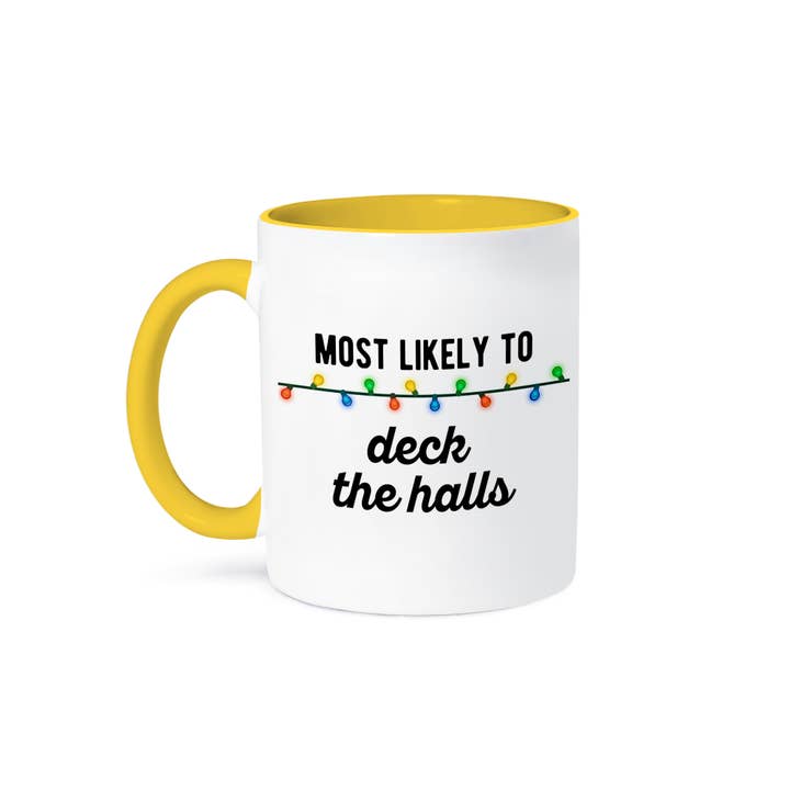 3dRose - Wholesale Coffee Mug - 3dRose, Most Likely to Deck the Halls. Black lettering on white background., Mug