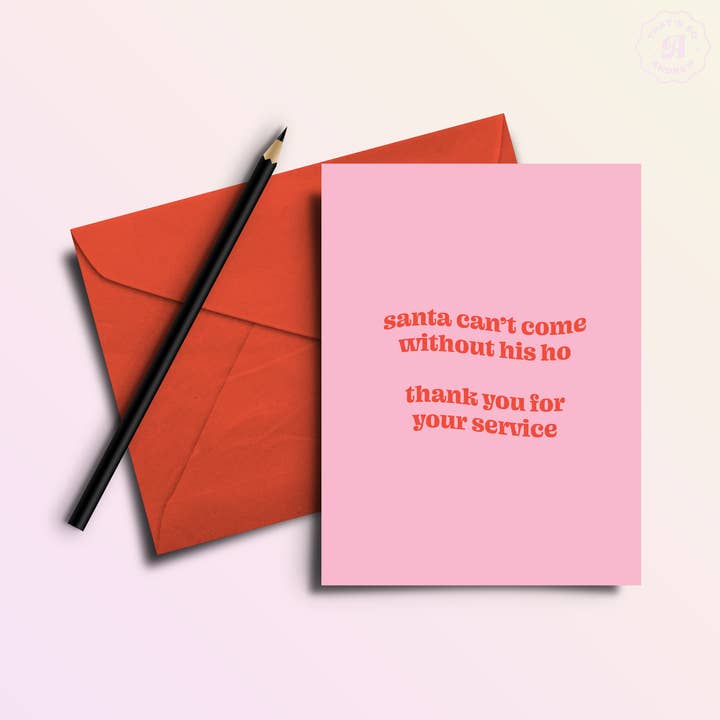 Santa Can't Come w/out His Ho (you) | Funny Holiday & Christmas Greeting Card for wholesale by That’s So Andrew
