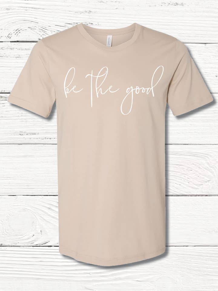 Be the good for wholesale by Junk N The Trunk Tees