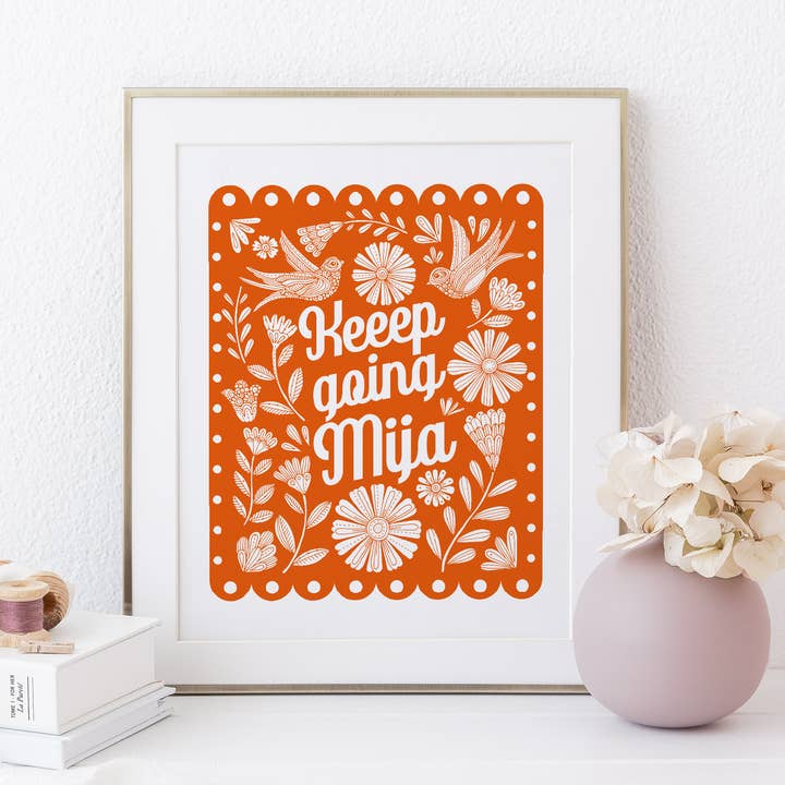 Continue, Mija | Art Print Papel Picado | Citation Murale Émancipatrice Latina pour la vente par Valentina Harper