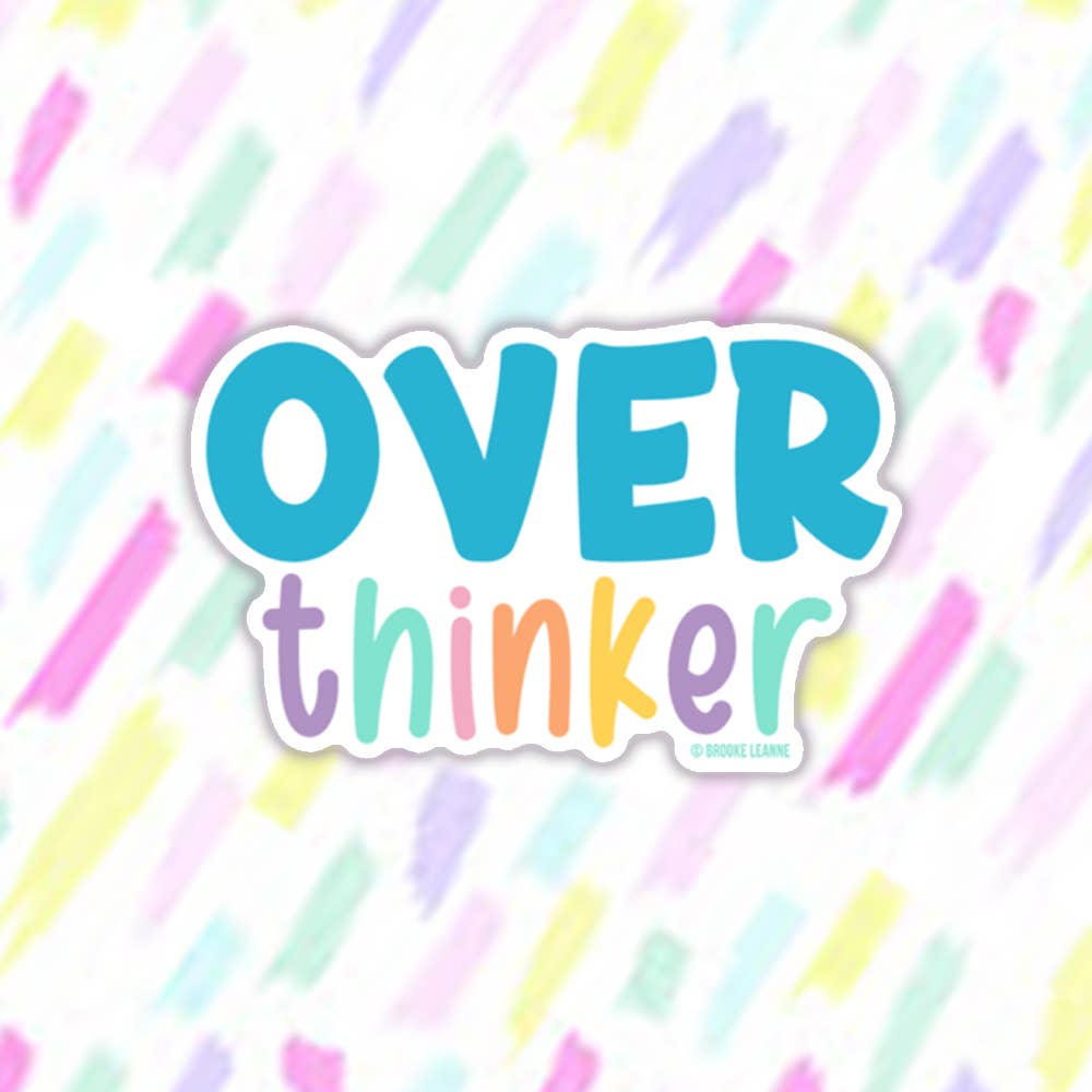 Brooke LeAnne - Wholesale Sticker - Overthinker Sticker