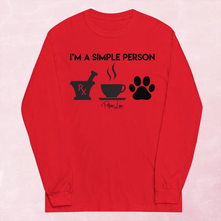 Piper Lou Collection - Wholesale Screen Printed T-Shirt - Women's - I'm A Simple Person Pharmacy Graphic Long Sleeve Tee
