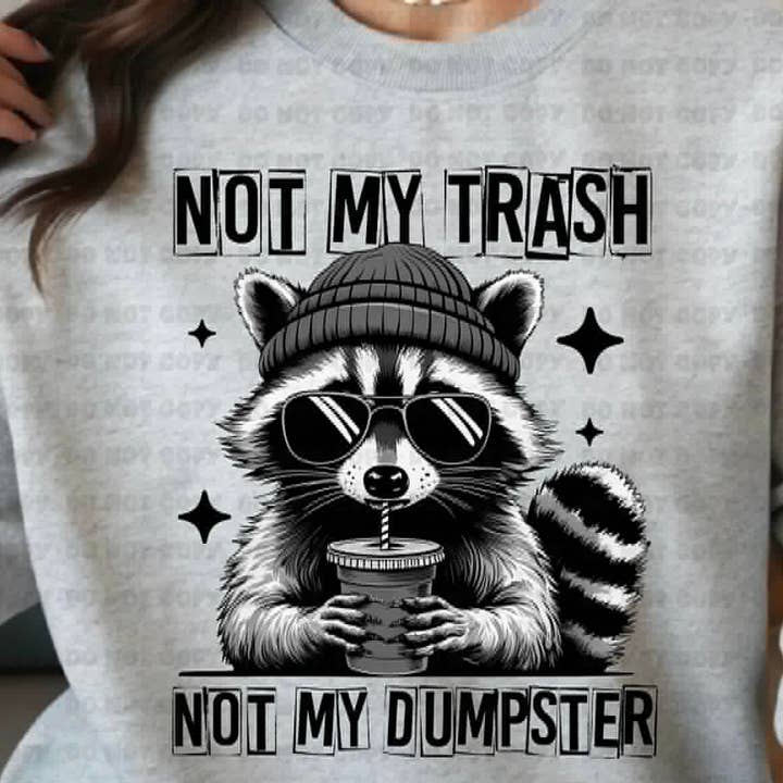 Pas ma poubelle, pas mon sweat-shirt de benne à ordures pour la vente par KTD DESIGNS