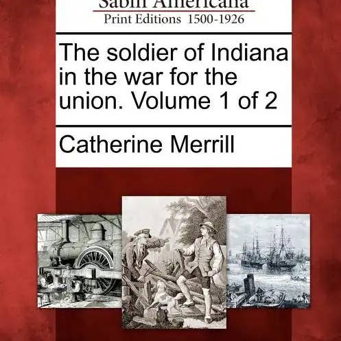 Books by splitShops - Wholesale Book - Adult - The soldier of Indiana in the war for the union. Volume 1 of 2 - Paperback