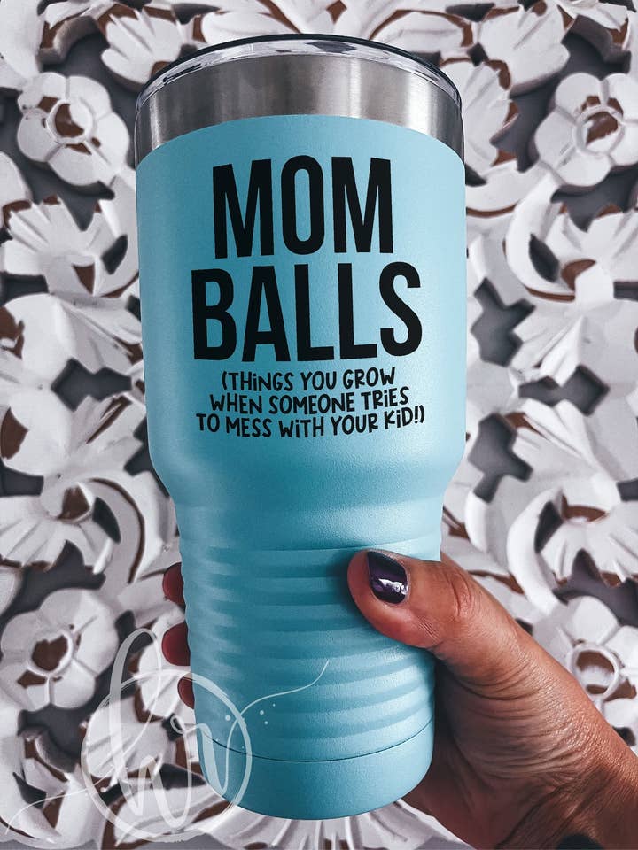 Mom Balls (Things You Grow!) - UV Tumbler for wholesale by Hectic Rebellion