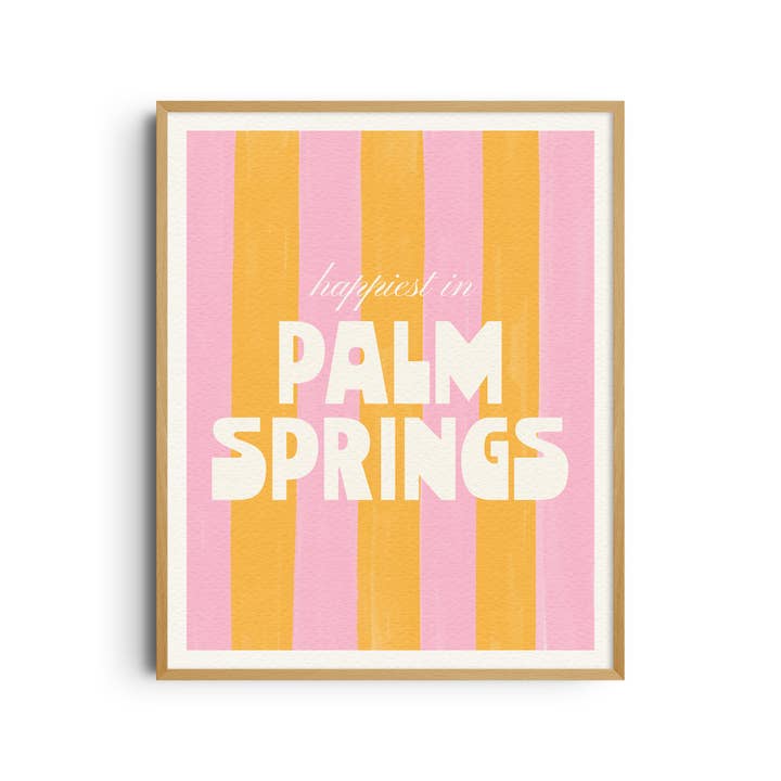 Nixie - Wholesale Art Print - Happiest in Palm Springs California Art Print2